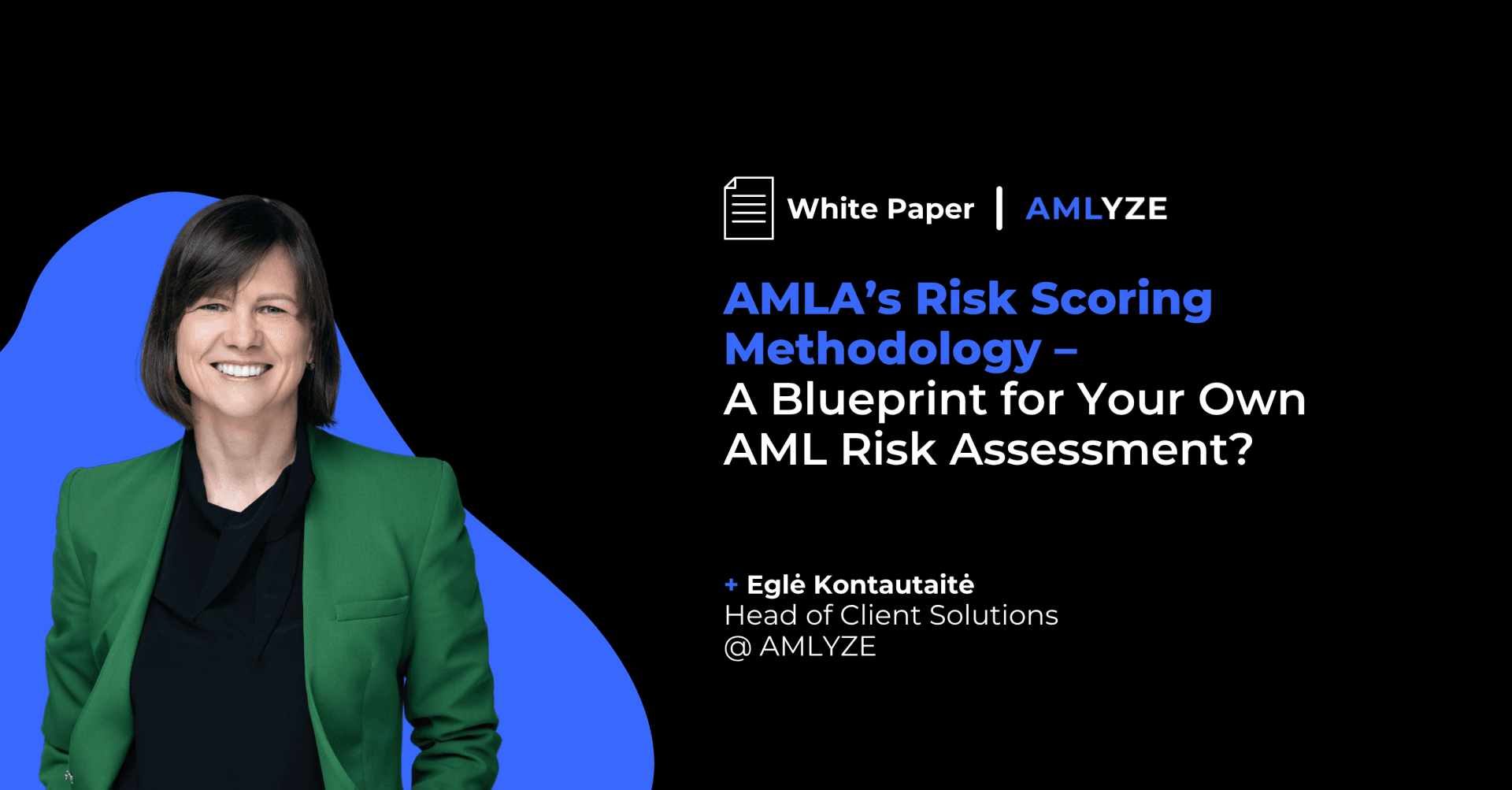 AMLA’s Risk Scoring Methodology – A Blueprint for Your Own AML Risk Assessment